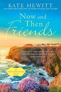 Now and Then Friends (A Hartley-by-the-Sea Novel)