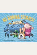 No Boring Stories!