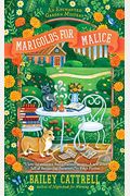 Marigolds For Malice