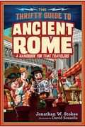 The Thrifty Guide To Ancient Rome: A Handbook For Time Travelers
