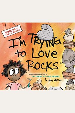 I'm Trying To Love Rocks I'm Trying To Love Rocks