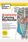 Anatomy Coloring Workbook, 4th Edition: An Easier And Better Way To Learn Anatomy