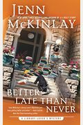 Better Late Than Never (Library Lover's Mystery)