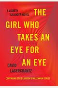 The Girl Who Takes An Eye For An Eye: A Lisbeth Salander Novel