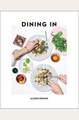 Dining in: Highly Cookable Recipes: A Cookbook