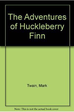 The Adventures of Huckleberry Finn The Adventures of Huckleberry Finn