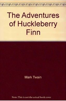 The Adventures of Huckleberry Finn The Adventures of Huckleberry Finn