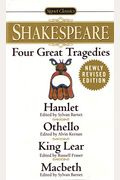 Four Great Tragedies: Hamlet; Othello; King Lear; Macbeth (Signet Classics)