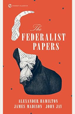 The Federalist Papers The Federalist Papers