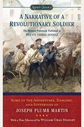 A Narrative Of A Revolutionary Soldier: Some Adventures, Dangers, And Sufferings Of Joseph Plumb Martin