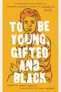 To Be Young, Gifted And Black: An Informal Autobiography