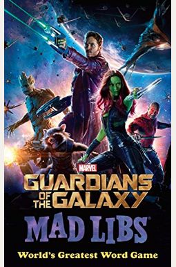 Marvel's Guardians Of The Galaxy Mad Libs Marvel's Guardians Of The Galaxy Mad Libs