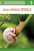Snail-Snaily-Snails (Penguin Young Readers, Level 2)