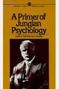 A Primer Of Jungian Psychology