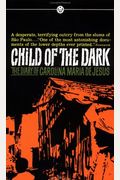 Child of the Dark: The Diary of Carolina Maria de Jesus