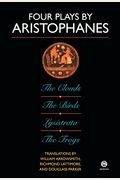 Four Plays By Aristophanes: The Clouds, The Birds, Lysistrata, The Frogs