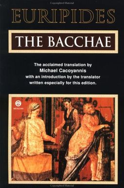 The Bacchae The Bacchae