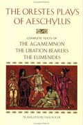 The Orestes Plays Of Aeschylus