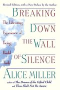 Breaking Down The Wall Of Silence: The Liberating Experience Of Facing Painful Truth