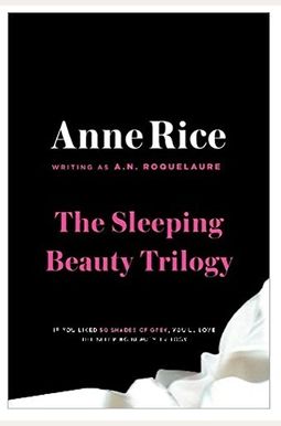 The Sleeping Beauty Trilogy Box Set: The Claiming Of Sleeping Beauty; Beauty's Punishment; Beauty's Release The Sleeping Beauty Trilogy Box Set: The Claiming Of Sleeping Beauty; Beauty's Punishment; Beauty's Release