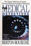 The Medical Detectives: The Classic Collection Of Award-Winning Medical Investigative Reporting