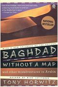 Baghdad Without A Map And Other Misadventures In Arabia