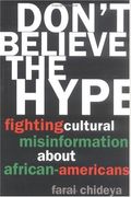 Don't Believe The Hype: Fighting Cultural Misinformation About African Americans