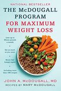 The Mcdougall Program For Maximum Weight Loss