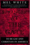 Stranger At The Gate: To Be Gay And Christian In America