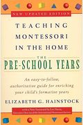 Teaching Montessori In The Home: The School Years: The School Years