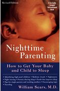 Nighttime Parenting: How To Get Your Baby And Child To Sleep