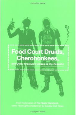 Food Court Druids, Cherohonkees And Other Creatures Unique To Therepublic Food Court Druids, Cherohonkees And Other Creatures Unique To Therepublic