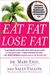 Eat Fat, Lose Fat: The Healthy Alternative To Trans Fats