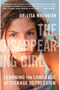 The Disappearing Girl: Learning The Language Of Teenage Depression
