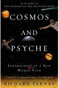 Cosmos And Psyche: Intimations Of A New World View