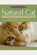 The Natural Cat: The Comprehensive Guide To Optimum Care