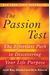 The Passion Test: The Effortless Path To Discovering Your Destiny