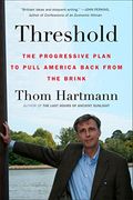 Threshold: The Progressive Plan To Pull America Back From The Brink