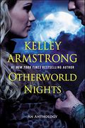 Otherworld Nights: More Otherworld Tales (The Women Of The Otherworld Series)