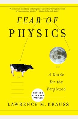 Fear Of Physics: A Guide For The Perplexed Fear Of Physics: A Guide For The Perplexed