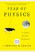 Fear Of Physics: A Guide For The Perplexed