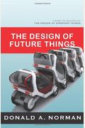 The Design of Future Things: Author of The Design of Everyday Things