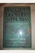 Anxiety Disorders And Phobias