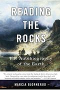 Reading The Rocks: The Autobiography Of The Earth