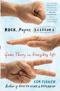 Rock, Paper, Scissors: Game Theory in Everyday Life