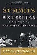Summits: Six Meetings That Shaped The Twentieth Century