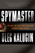Spymaster: My Thirty-Two Years In Intelligence And Espionage Against The West