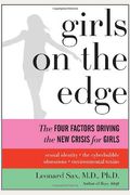 Girls On The Edge: The Four Factors Driving The New Crisis For Girls