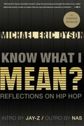 Know What I Mean?: Reflections On Hip Hop