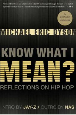 Know What I Mean?: Reflections On Hip Hop Know What I Mean?: Reflections On Hip Hop